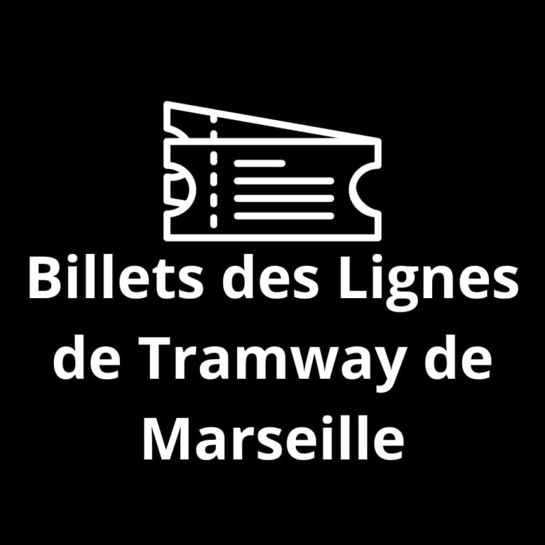 Billets des Lignes de Tramway de Marseille